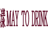 MAY TO DRINK